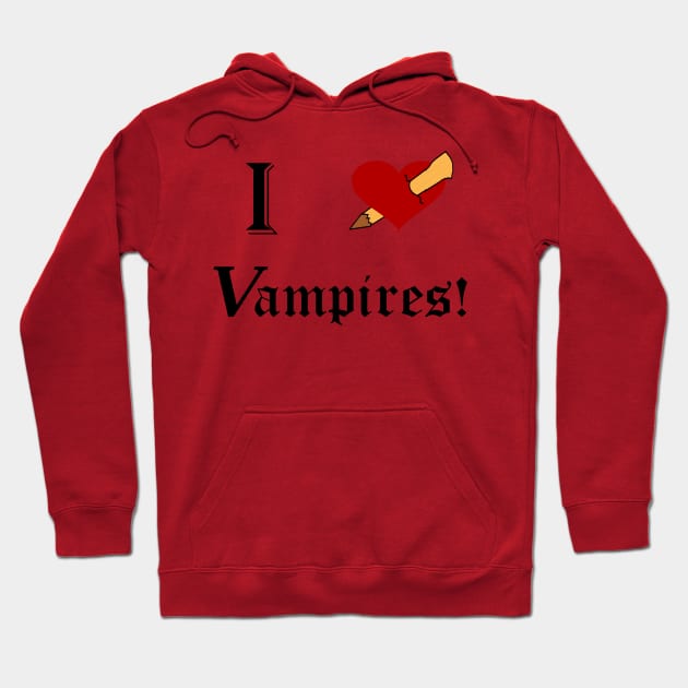 I Stake Vampires Hoodie by DavinciSMURF